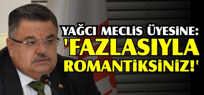 ’FAZLASIYLA ROMANTİKSİNİZ!’