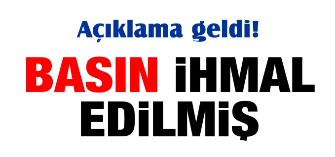 BASIN İHMAL EDİLMİŞ