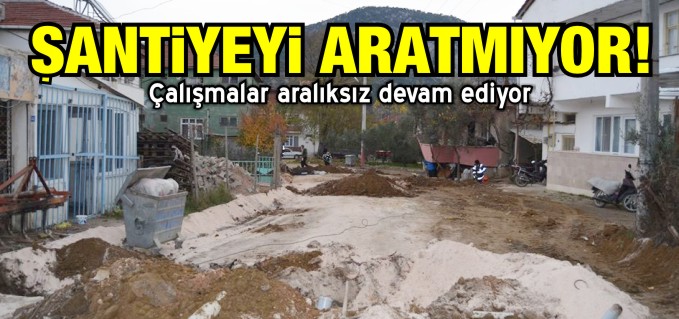 BAYIRKÖY ŞANTİYEYE DÖNDÜ