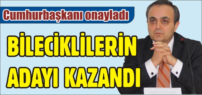 BİLECİKLİLERİN ADAYI KAZANDI
