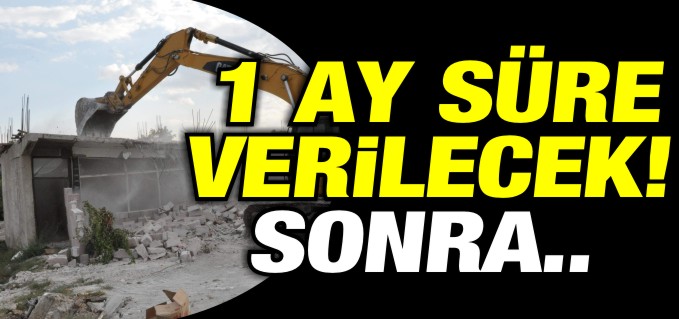1 AY SÜRE VERİLECEK!