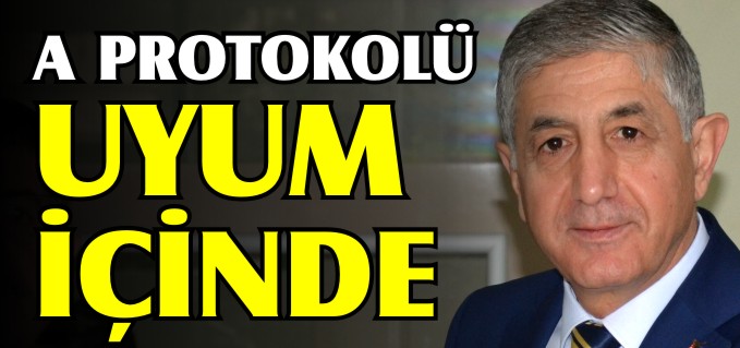 A PROTOKOLÜ UYUM İÇİNDE
