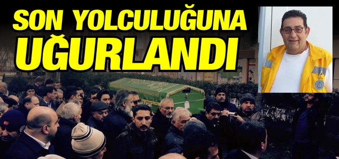 ESKİ AMBULANS ŞOFÖRÜ TOPRAĞA VERİLDİ