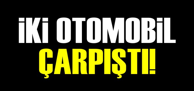 BOZÜYÜK’TE 2 OTOMOBİL ÇARPIŞTI 3 YARALI
