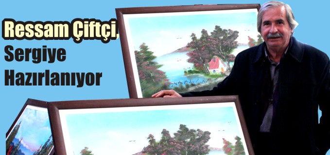 RESSAM ÇİFTÇİ, SERGİYE HAZIRLANIYOR