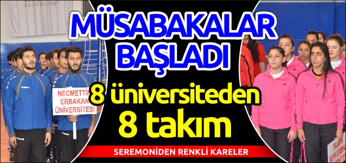 MÜSABAKALAR BAŞLADI