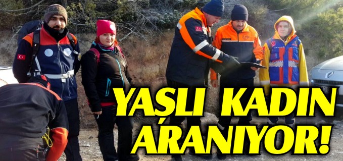 YAŞLI KADIN KAYBOLDU!