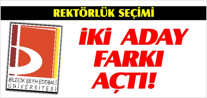 İKİ ADAY FARKI AÇTI