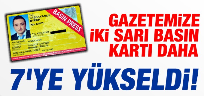 GAZETEMİZE İKİ SARI BASIN KARTI DAHA