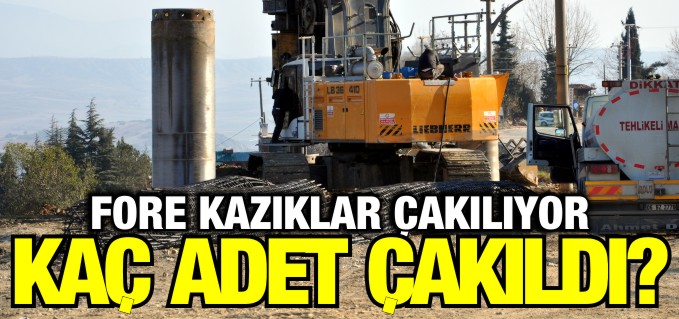 FORE KAZIKLAR ÇAKILIYOR