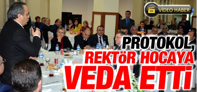 PROTOKOL, REKTÖR HOCAYA VEDA ETTİ