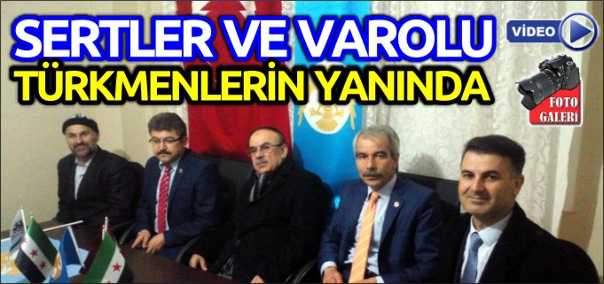 SERTLER VE VAROLU TÜRKMENLERİN YANINDA