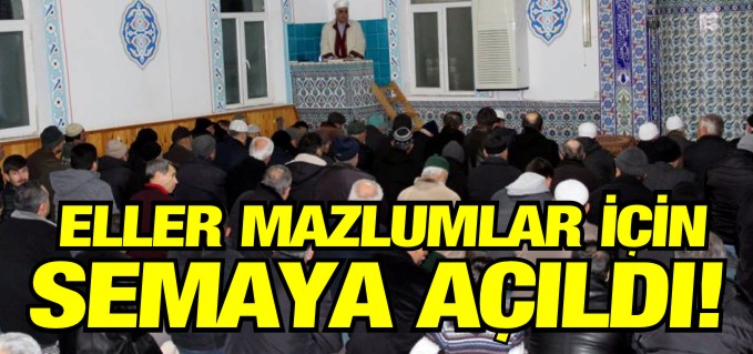 ELLER MAZLUMLAR İÇİN AÇILDI