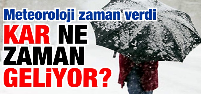 KAR NE ZAMAN GELİYOR?