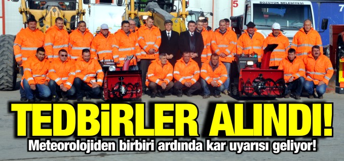 TÜM TEDBİRLER ALINDI