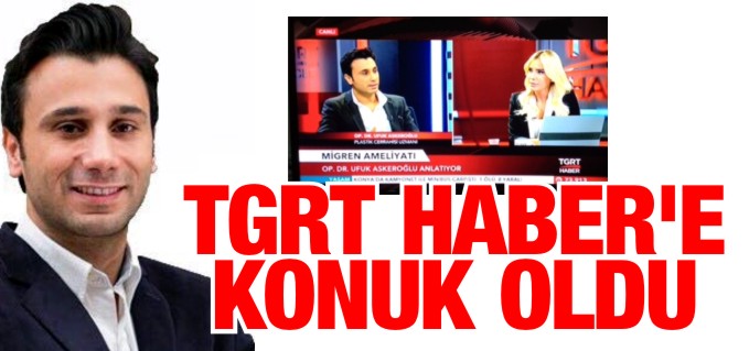 ASKEROĞLU TGRT HABER’E KONUK OLDU