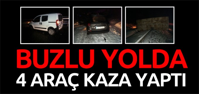 BUZLU YOLDA 4 ARAÇ KAZA YAPTI