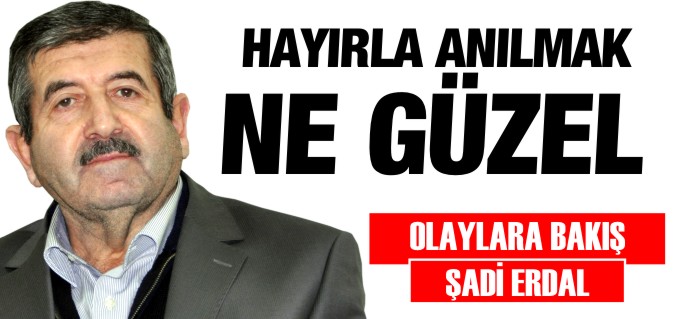 HAYIRLA ANILMAK NE GÜZEL