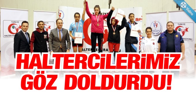 HALTERCİLERİMİZ GÖZ DOLDURDU