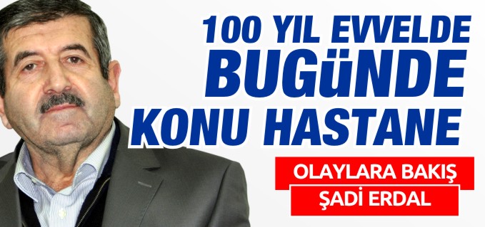 100 YIL EVVELDE BUGÜNDE KONU HASTANE