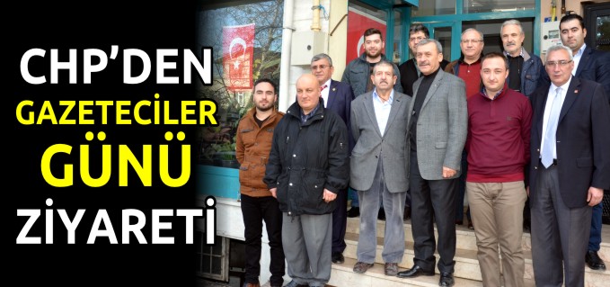 CHP’DEN GAZETECİLER GÜNÜ ZİYARETİ