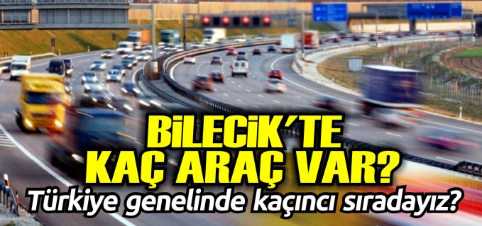 TRAFİĞE KAYITLI ARAÇ SAYISI KAÇ?