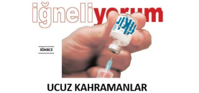 İĞNE - UCUZ KAHRAMANLAR
