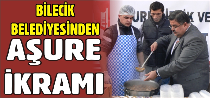 BİLECİK BELEDİYESİNDEN AŞURE İKRAMI
