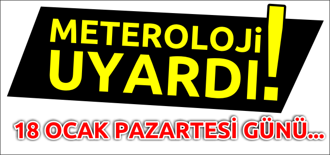 METEROLOJİ UYARDI!