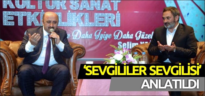 ’SEVGİLİLER SEVGİLİSİ’ ANLATILDI