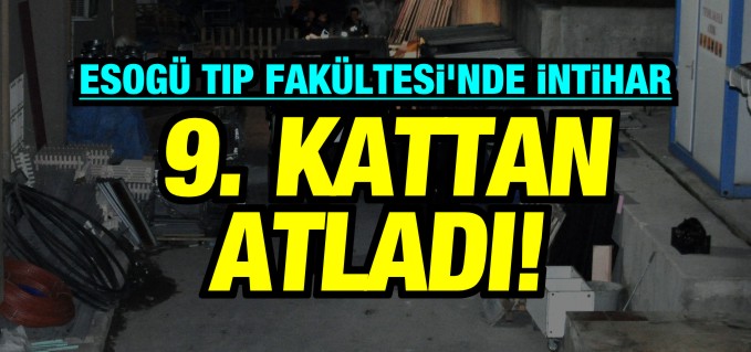 HASTANENİN 9’UNCU KATINDAN ATLAYARAK İNTİHAR ETTİ