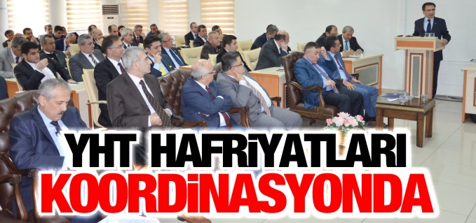YHT HAFRİYATLARI KOORDİNASYONA TAŞINDI