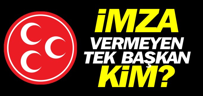 İMZA VERMEYEN TEK BAŞKAN KARUK