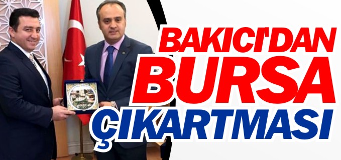 BAŞKAN BAKICI’DAN BURSA ÇIKARTMASI