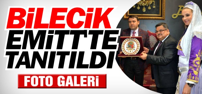 BİLECİK, EMİTT’TE TANITILDI