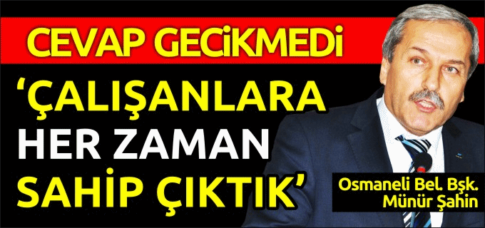 CEVAP GECİKMEDİ