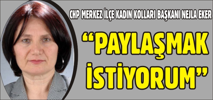 "PAYLAŞMAK İSTİYORUM"