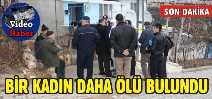 BİR YAŞLI KADIN DAHA ÖLÜ BULUNDU