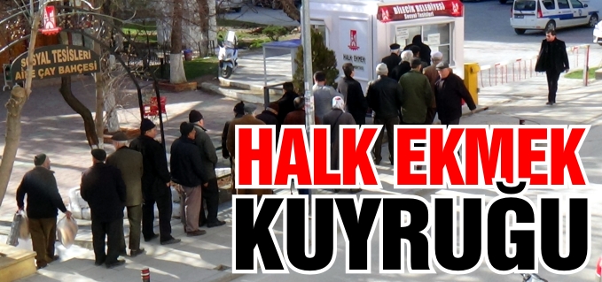 HALK EKMEĞE YOĞUN TALEP