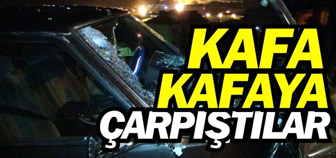 OTOMOBİL İLE TIR KAFA KAFAYA ÇARPIŞTI