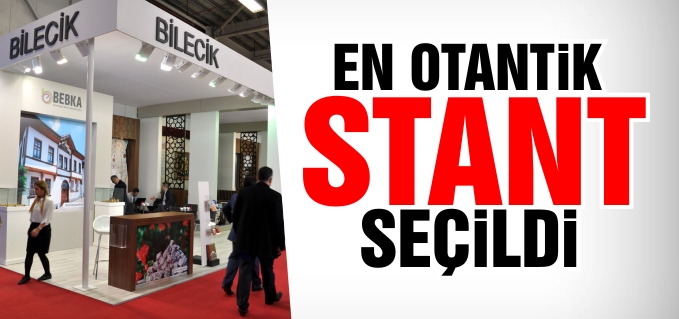 EN OTANTİK STANT BİLECİK SEÇİLDİ