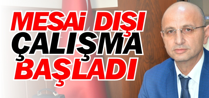 ADSM’DE MESAİ DIŞI ÇALIŞMA BAŞLADI