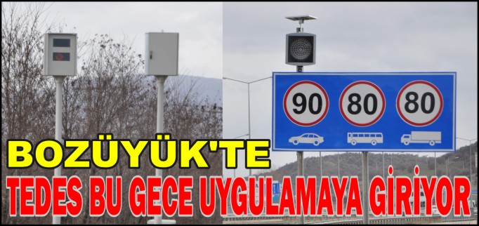 BOZÜYÜK’TE TEDES BU GECE UYGULAMAYA GİRİYOR