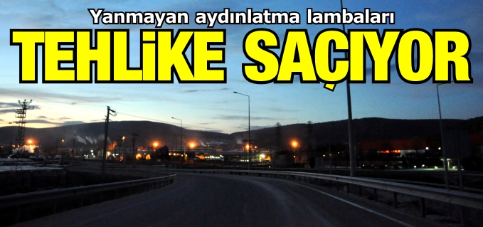 YANMAYAN AYDINLATMA LAMBALARI TEHLİKEYE DAVETİYE ÇIKARIYOR