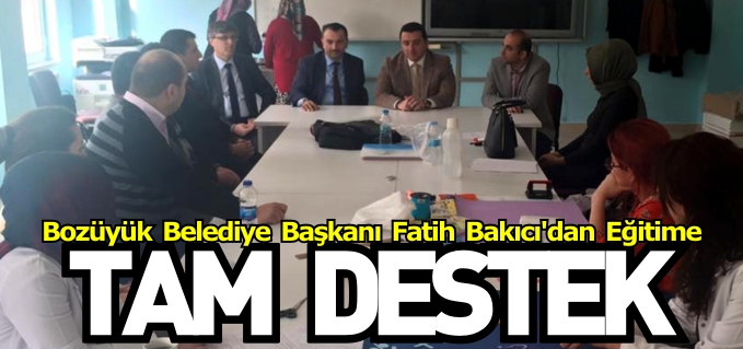 BAKICI’DAN EĞİTİME TAM DESTEK