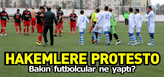 HAKEMLER PROTESTO EDİLDİ