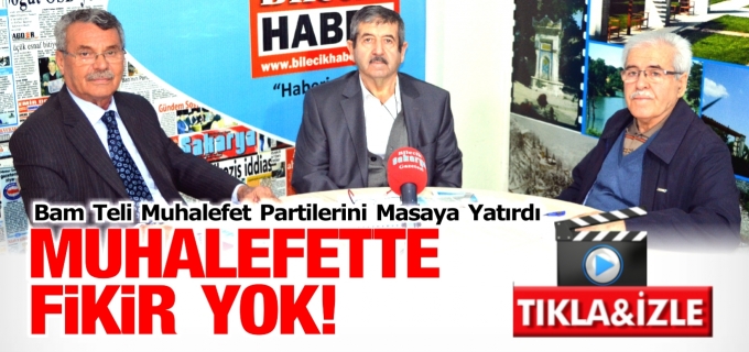 ’MUHALEFETTE FİKİR YOK!’