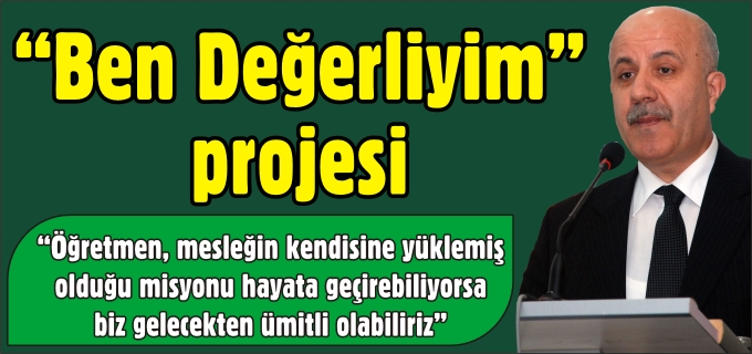 "BEN DEĞERLİYİM" PROJESİ