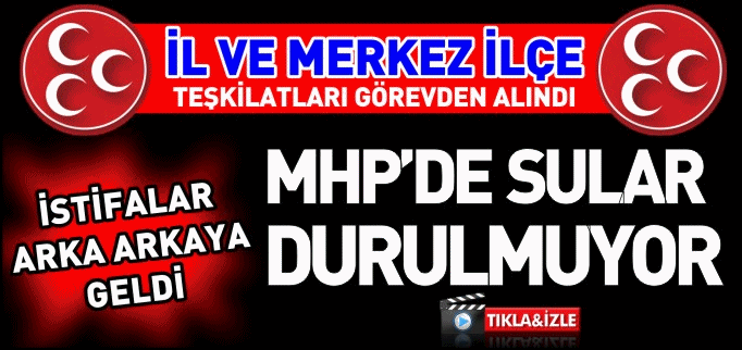 MHP’DE SULAR DURULMUYOR