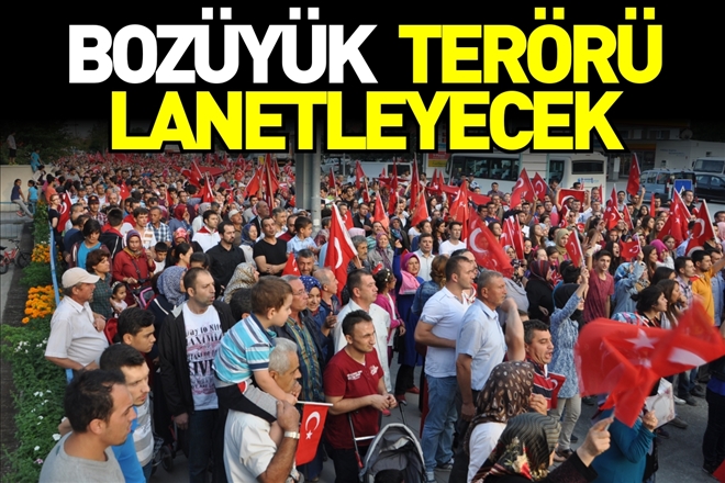 BOZÜYÜK´TE TERÖRE LANET YÜRÜYÜŞÜ DÜZENLENECEK